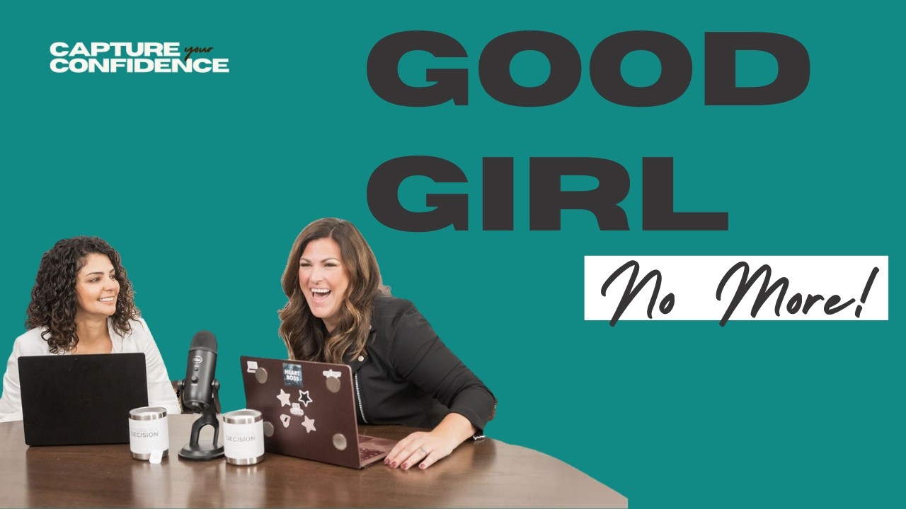 Breaking Up with Being the Good Girl