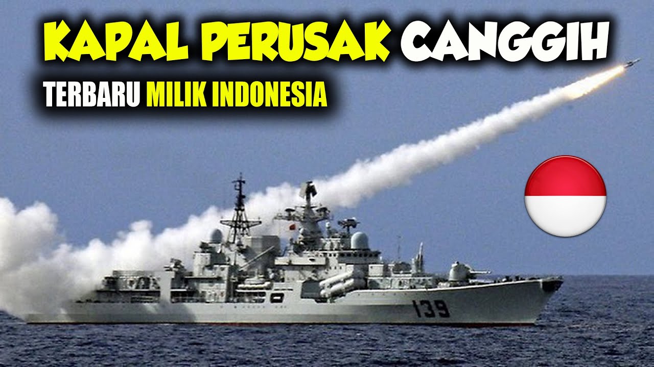 ALUTSISTA KAPAL CANGGIH TERBARU MILIK TNI INDONESIA , PERKUAT PERTAHANAN MARITIM NKRI