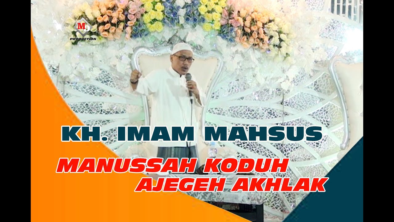 KH. IMAM MAHSUS - AJEGEH AKHLAK MALE TA' NERAKAH // Live Omben Sampang