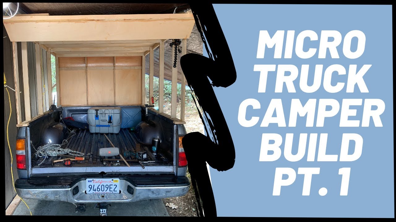 [Micro Truck Camper Build] Part 1 Building the Frame