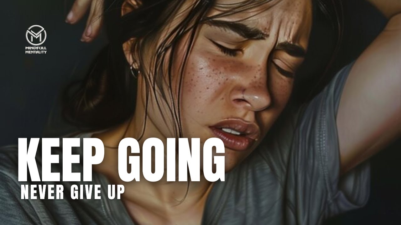 Never Give Up | Keep Going Even When Everything Feels Impossible