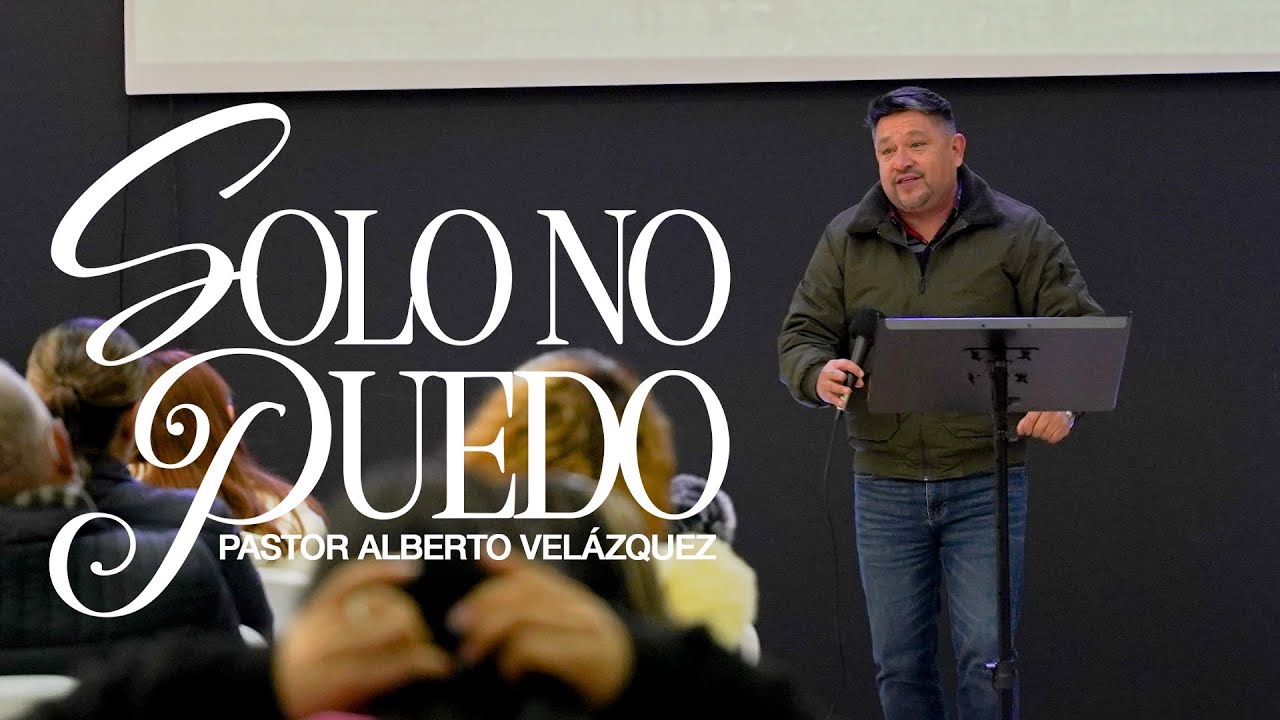 Solo no puedo | Ps. Alberto Velázquez | Odre Nuevo