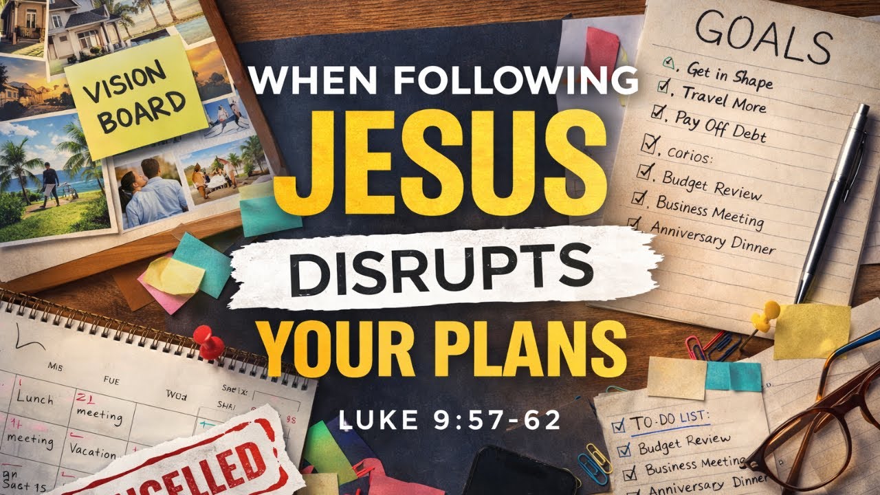 When Following Jesus Disrupts Your Plans | Luke 9:57–62 | The Cost of Following | Morning Devotin