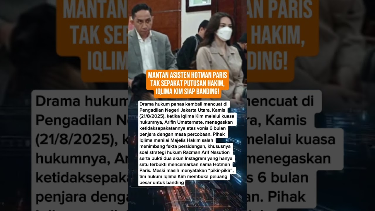MANTAN ASISTEN HOTMAN PARIS TAK SEPAKAT PUTUSAN HAKIM, IQLIMA KIM SIAP BANDING!