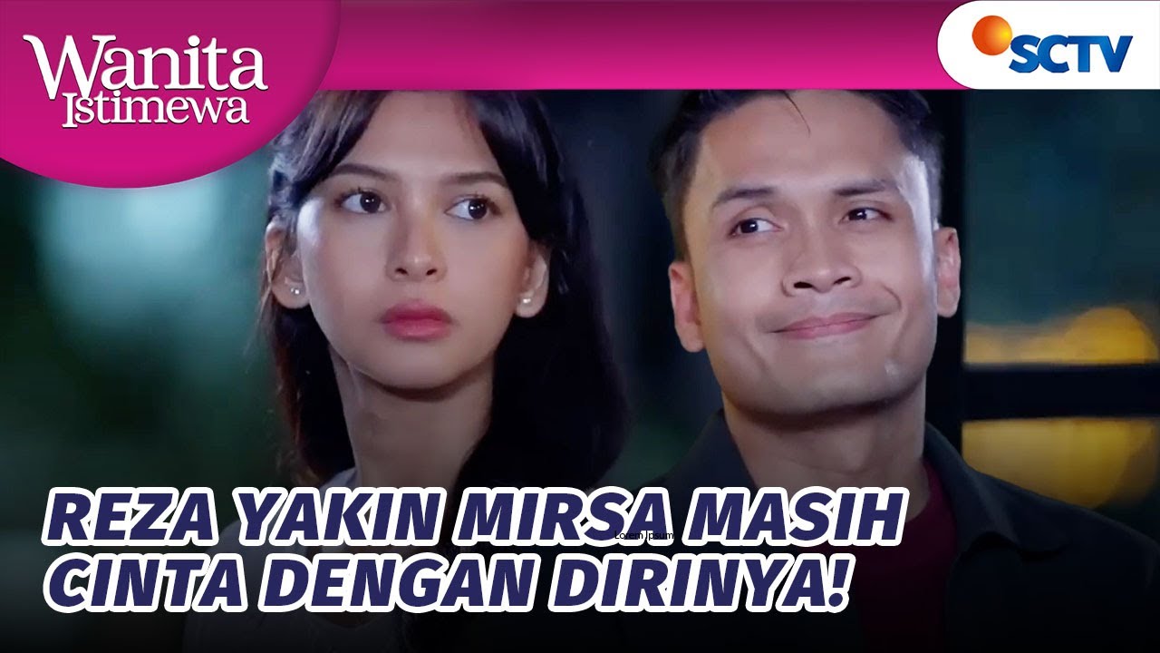 Mirsa dan Reza Berjanji Untuk Pertahankan Cinta Mereka?! | Wanita Istimewa - Episode 117
