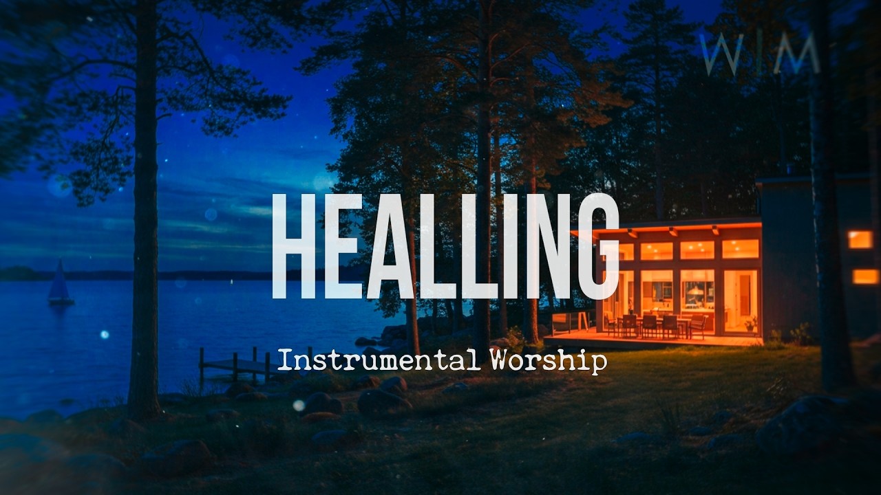 Healing - Soaking Worship Instrumental | Prayer and Devotional