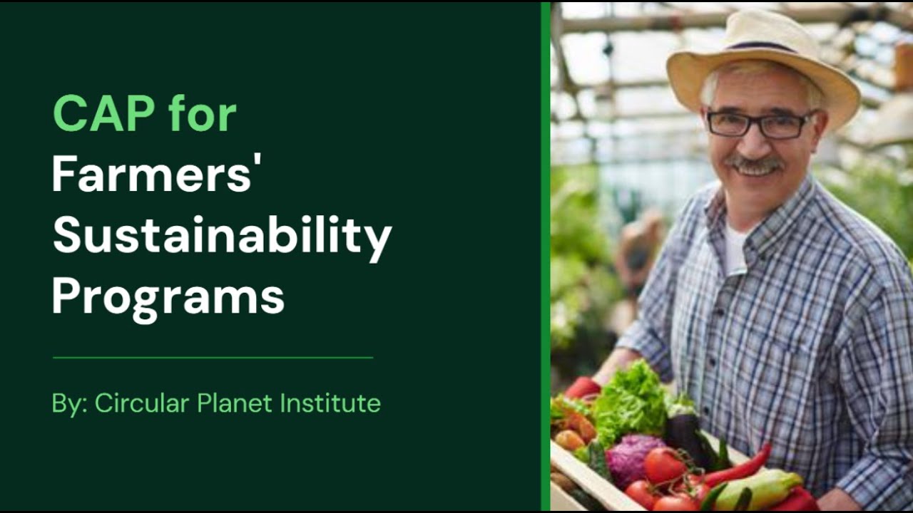 Circular Agriculture Platform (CAP): Building Sustainable Agriculture | How can Farmers benefit?