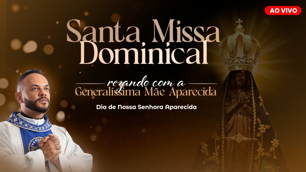 Santa Missa Dominical (Dia de Nossa Senhora da Concei&ccedil;&atilde;o Aparecida) - 07h30 - 12/10/2025