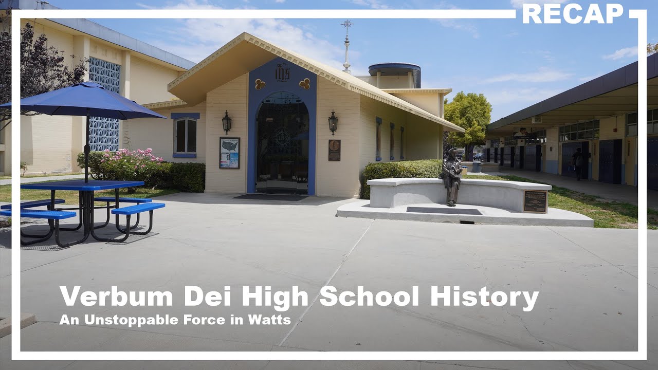History of Verbum Dei Jesuit High School in South LA: An Unstoppable Force in Watts