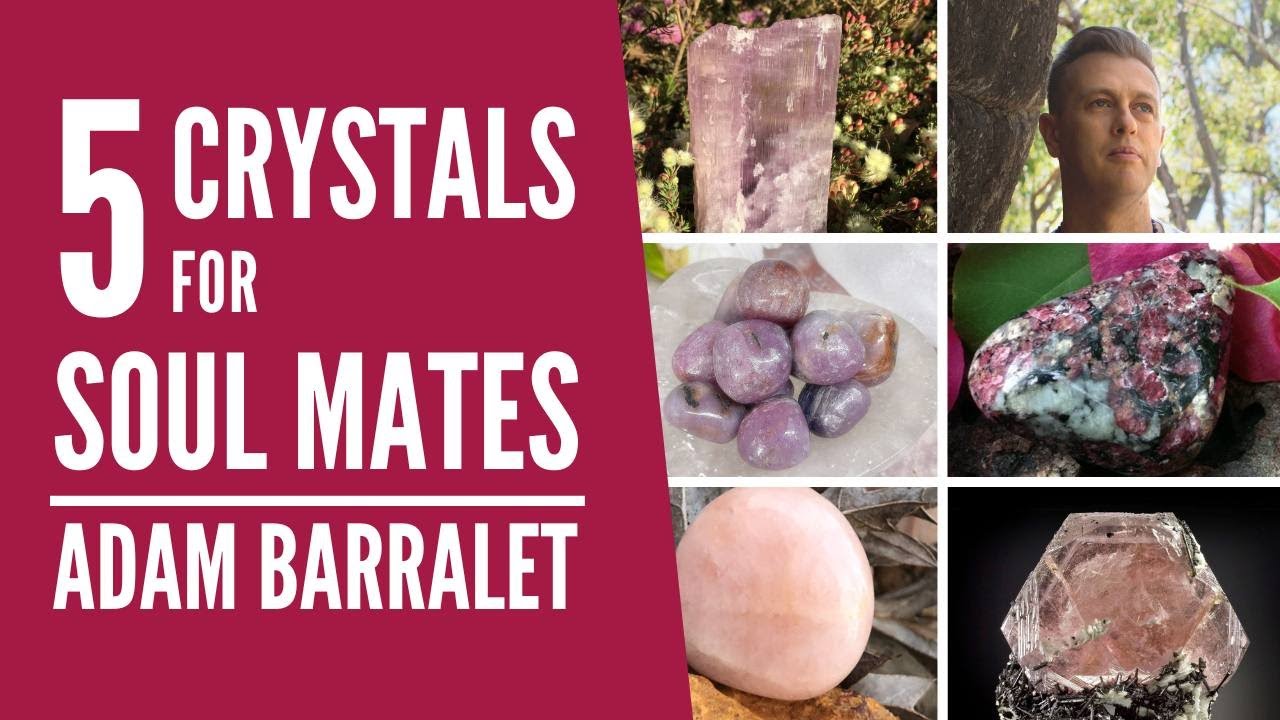 Five Crystals for Soul Mates