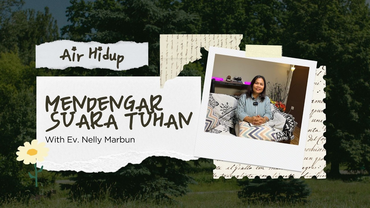 (RENUNGAN) AIR HIDUP ~MENDENGAR SUARA TUHAN ~ Ev. Nelly Marbun