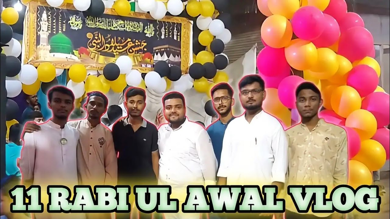||11 Rabi ul Awal Vlog 🥰 Sarkar ki Aamad  Marhaba 💞||