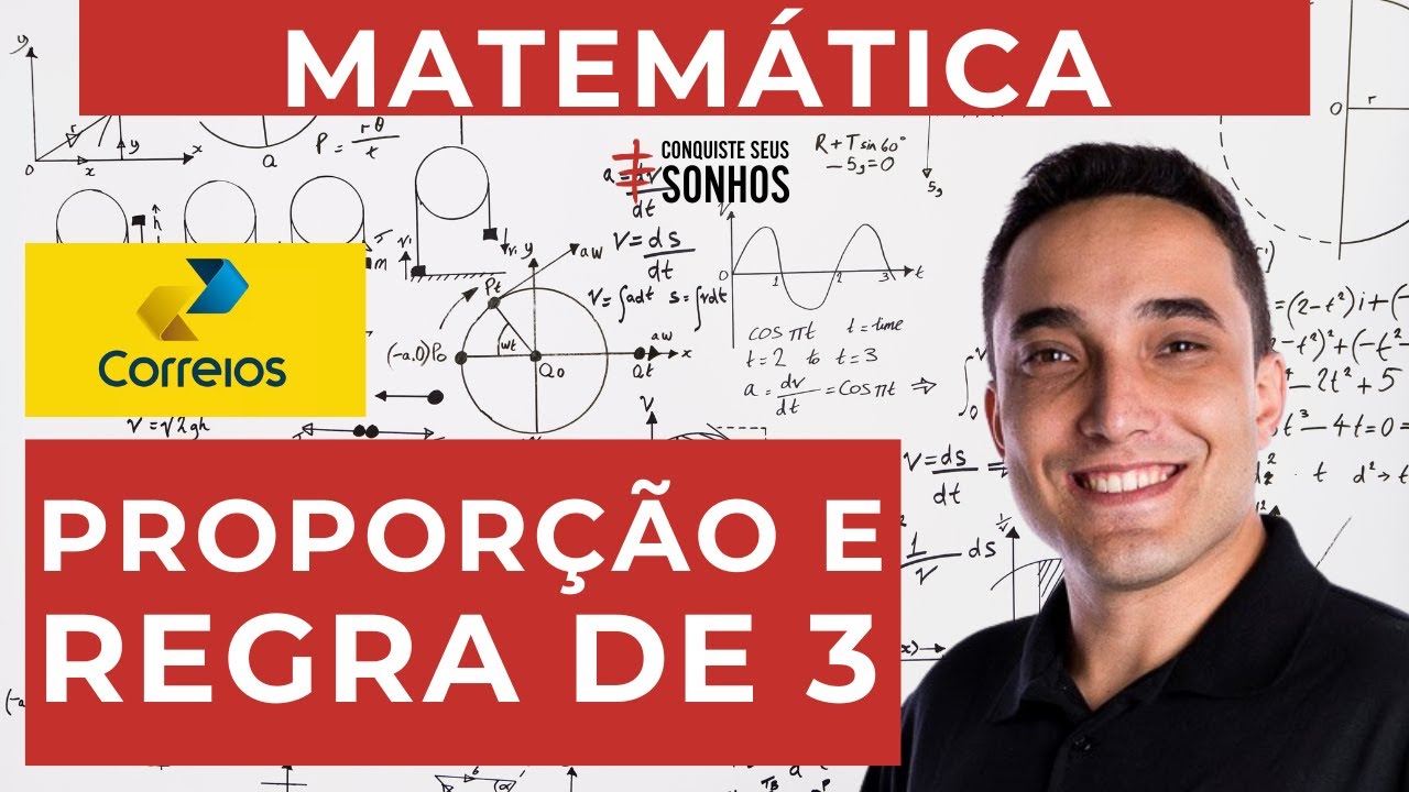 PROPORÇÃO, RAZÃO E REGRA DE 3 - MATEMÁTICA - CARTEIRO 2024 - CORREIOS - IBFC