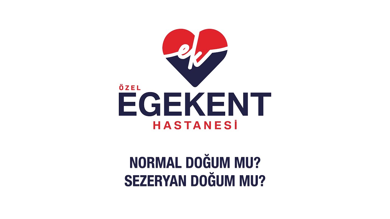 Normal Doğum ve Sezaryan Doğum - #ÖzelEgekentHastanesi