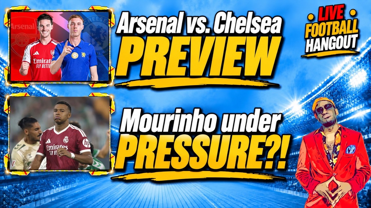 Real Madrid LOSE | Mbappe Penalty Miss  | Mourinho | Arsenal vs. Chelsea Preview - Football Hangout
