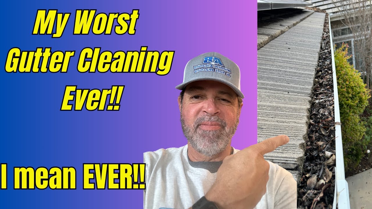 Worst Gutter Clean Ever