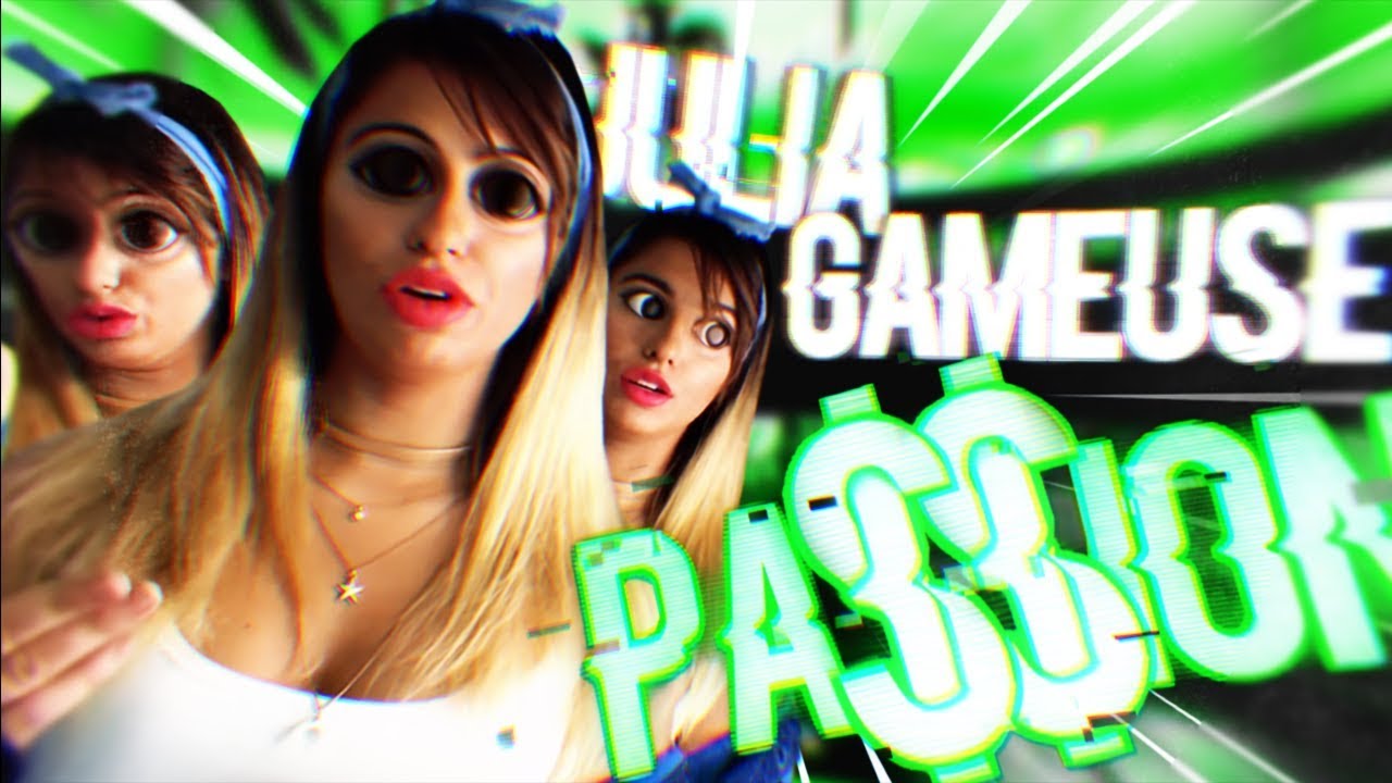 JULIA GAMEUSE : UNE YOUTUBEUSE PA$$IONNEE  ?