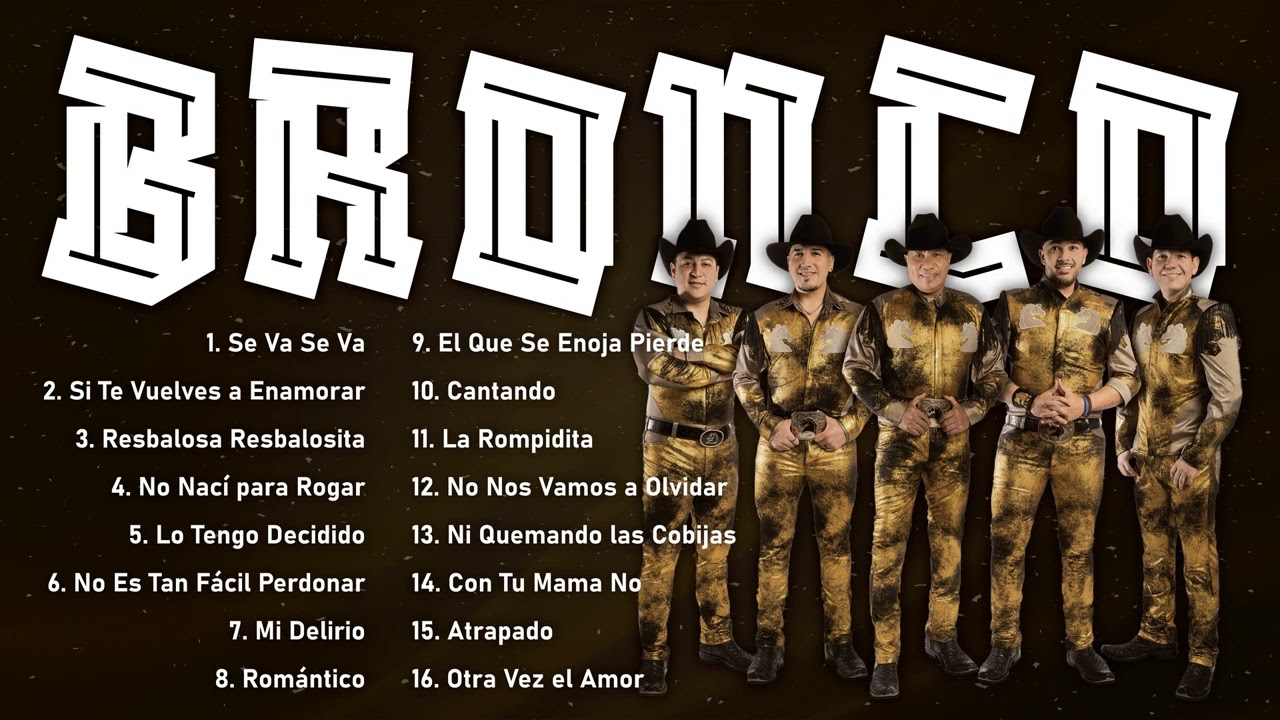 Grupo Bronco: Las Mejores Canciones 2026 • Clásicos Que Nunca Mueren 🐎🌹