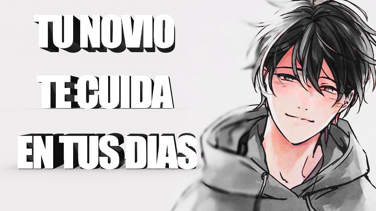 TU NOVIO TE CUIDA EN TUS DIAS - [ASMR] [ROLEPLAY]
