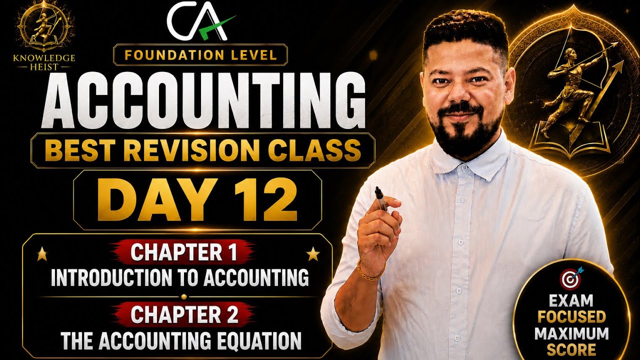 CA Foundation Accounting Revision┃Chapter 1 and 2 Full┃ICAN┃CA┃NEPAL┃Arjun Sir┃