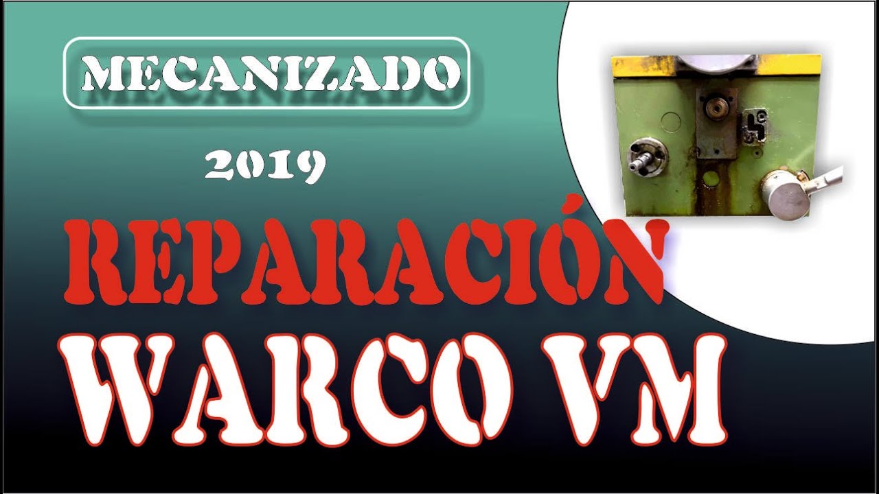 TORNO PARA METAL. REPARACION DE TORNO DE SOBREMESA  WARCO 250 VM. JCMOTA.