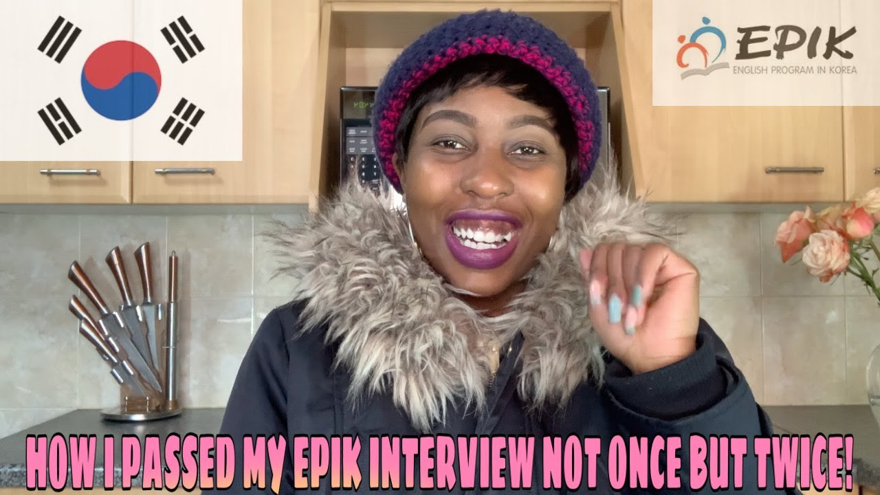 How to Pass Your Epik InterviewI Passed My EPIK Interview Not ONCE but TWICE! Interview Q&A Revealed