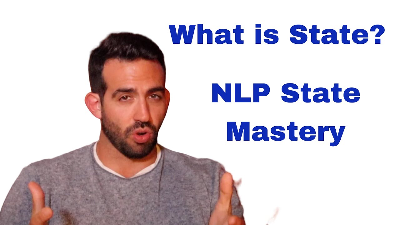NLP State Mastery: What is State?
