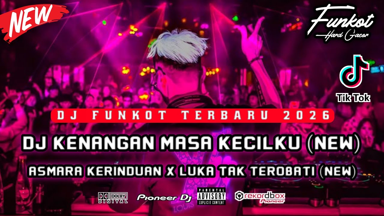 DJ FUNKOT TERBARU 2026 ‼️DUGEM KENANGAN MASA KECILKU MAKIN LAMA MAKIN KENCANG 