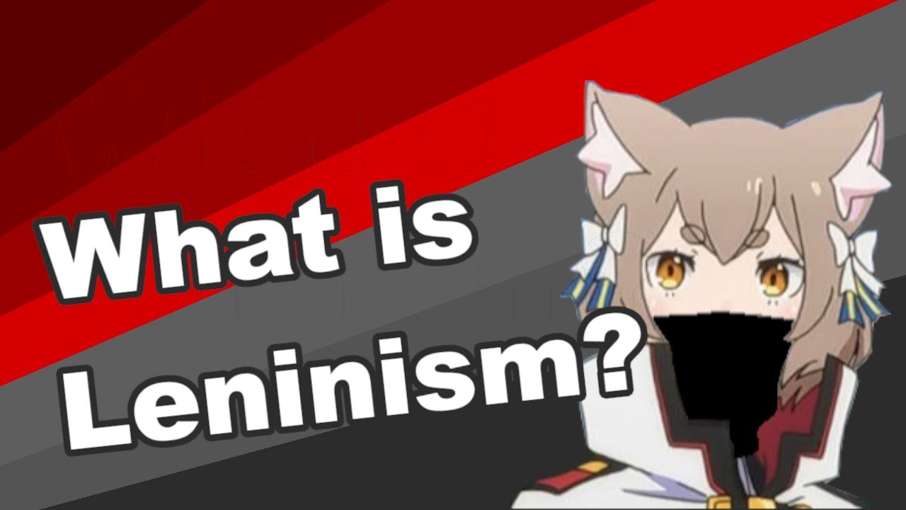 What is Leninism? | Ideology Explained
