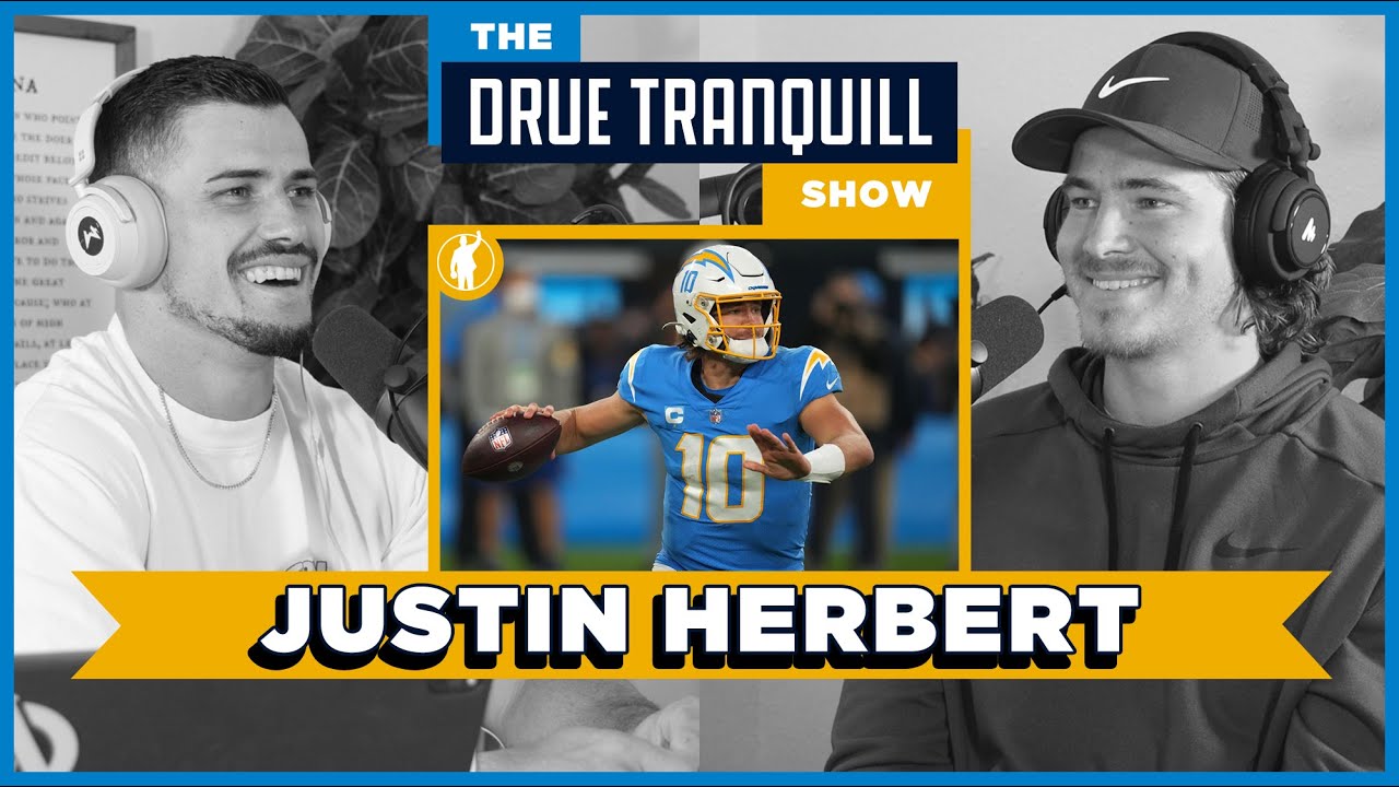 Justin Herbert, the BEST QB in the NFL | The Drue Tranquill Show