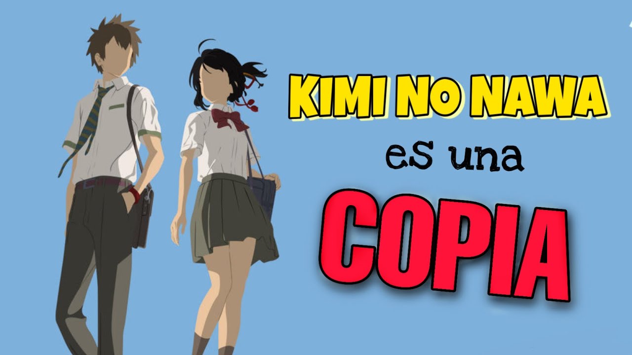KIMI NO NAWA es una  COPIA