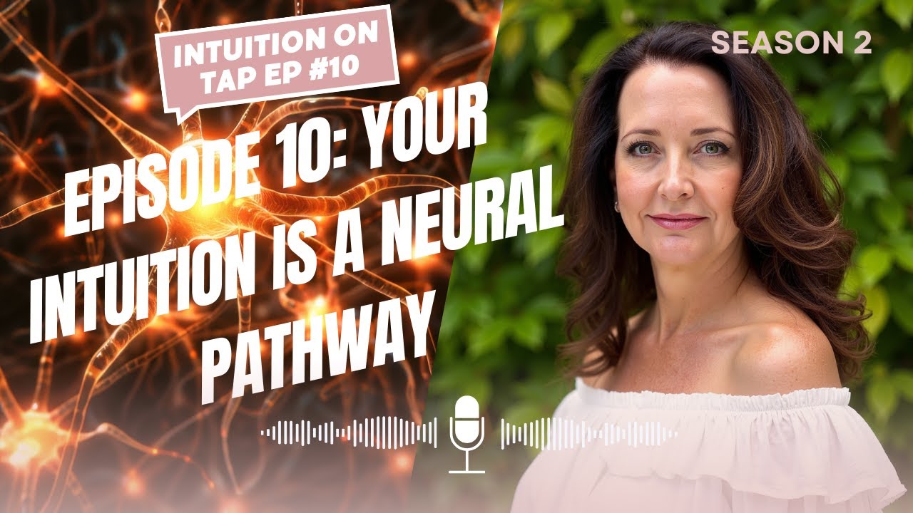 Season 2: Episode 1 - Your Intuition Is a Neural Pathway | The Science of Soul Series