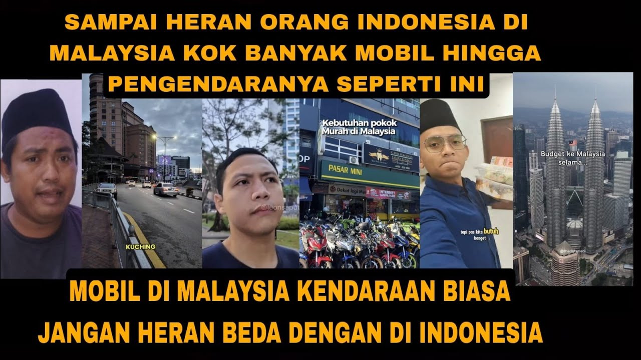 MALAYSIA BEDA DENGAN INDONESIA SAMPAI HERAN BANYAK MOBIL HINGGA MAKANANNYA