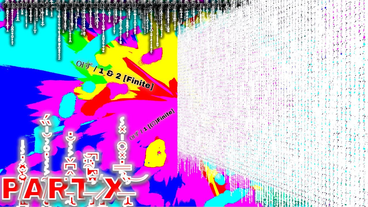 𝕹𝖀𝕸𝕭𝕰𝕽𝕾 𝕺 𝕿𝕺  𝕿𝕳𝕰 𝕿𝕽𝖀𝕰 𝕰𝕹𝕯 𝕺𝕱 𝕱𝕴𝕮𝕿𝕴𝕺𝕹𝕬𝕷 𝕲𝕺𝕺𝕲𝕺𝕷𝕺𝕲𝖄¿¿¿¿¿¿¿¿ [𝕻𝕬𝕽𝕿 𝖃]