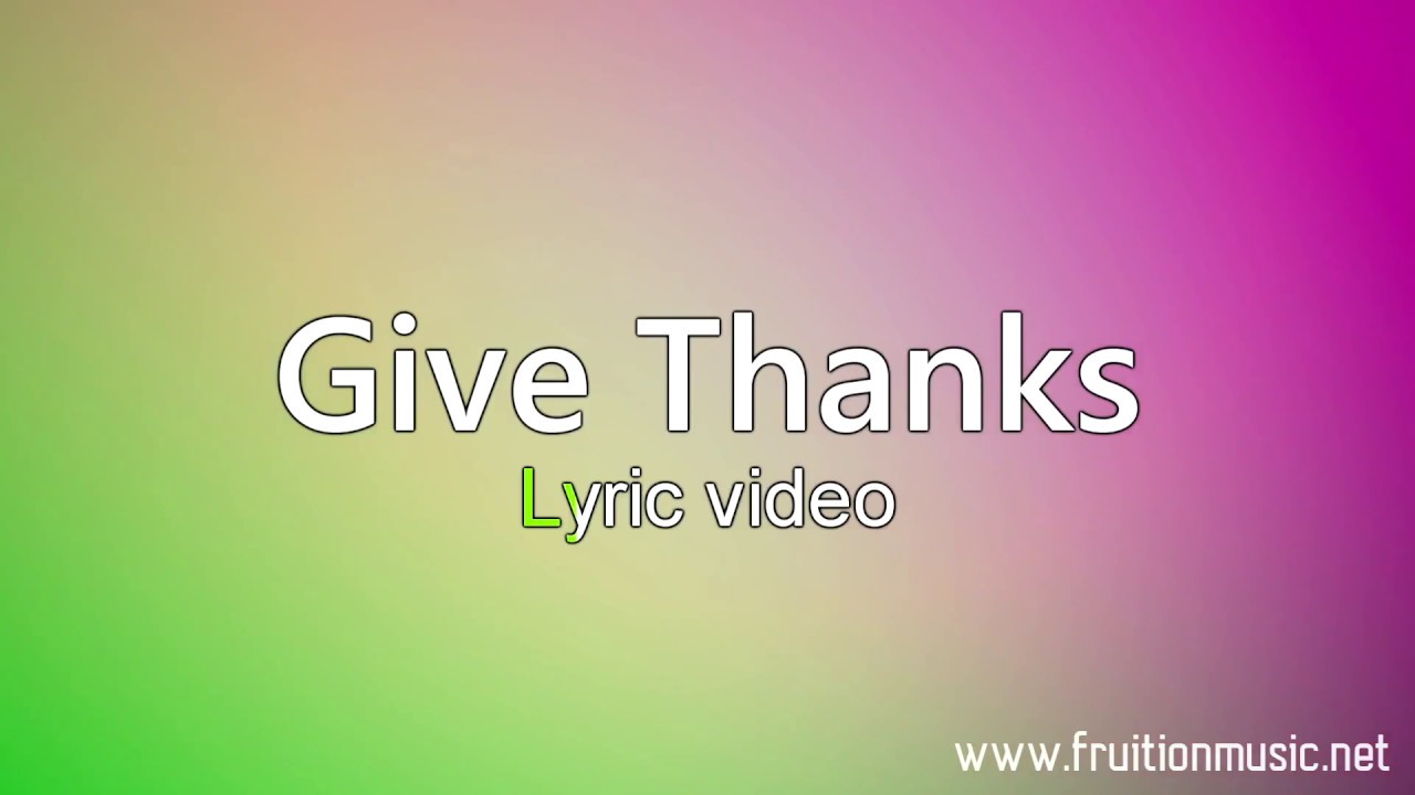 Give Thanks (Medium Key) [Instrumental with Lyrics]