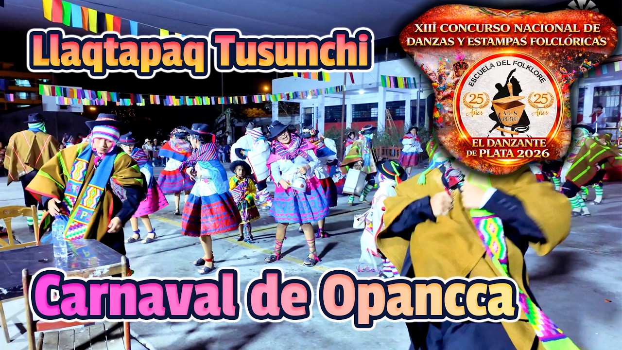 Carnaval de Opancca - Ayacucho - Llaqtapaq Tusunchi / Danzante de Plata 2026 Escuela ALS
