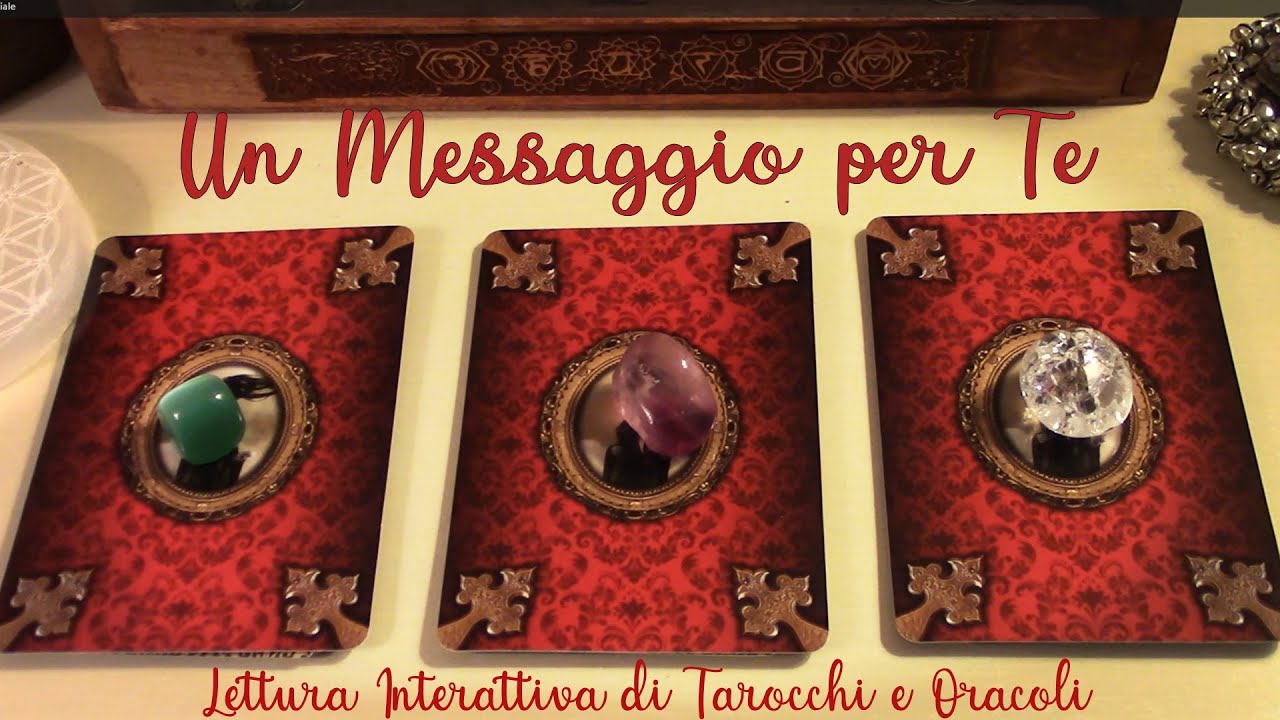 Un Messaggio Per Te || Lettura Interattiva di Tarocchi e Oracoli