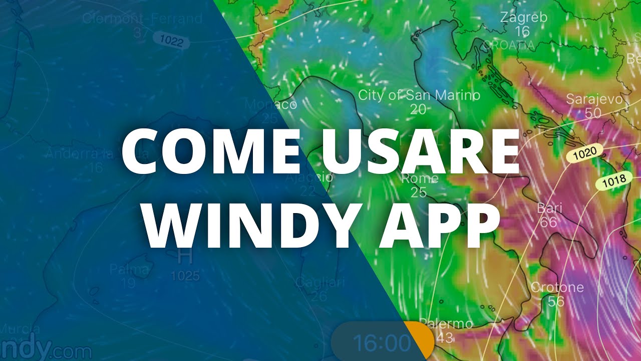 Come Usare Windy App Meteo e conoscere le previsioni del vento e del tempo