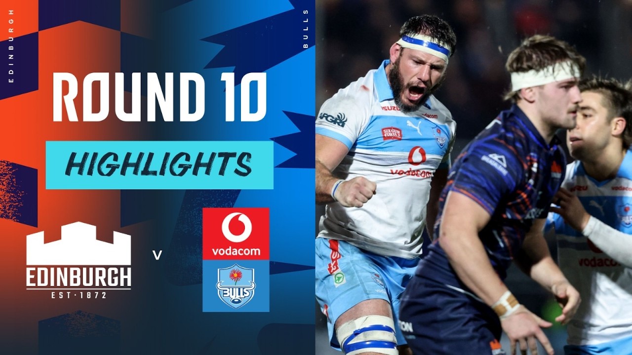 Edinburgh v Vodacom Bulls | Highlights | Round 10 | URC 2025/26