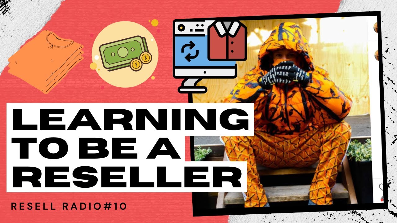 Learning how to be a reseller - Resell Radio #10