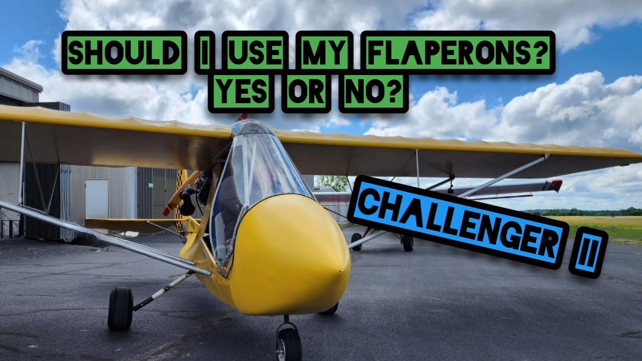 Flaperons? Should I Use Them? Quad City Challenger ll