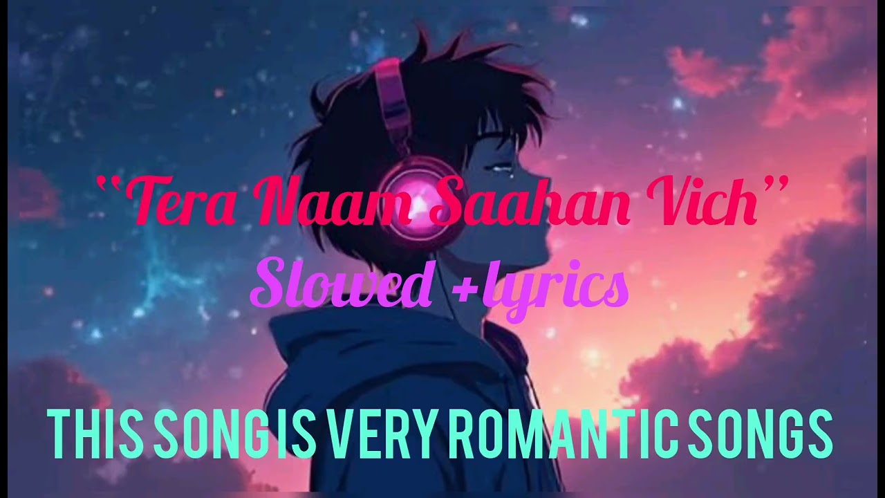 TERA NAAM SAAHAN VICH!! NEW LOVE SONG DOWNLOAD!! LIKE ARIJIT SINGH FULL HINDI SONG 🎵 