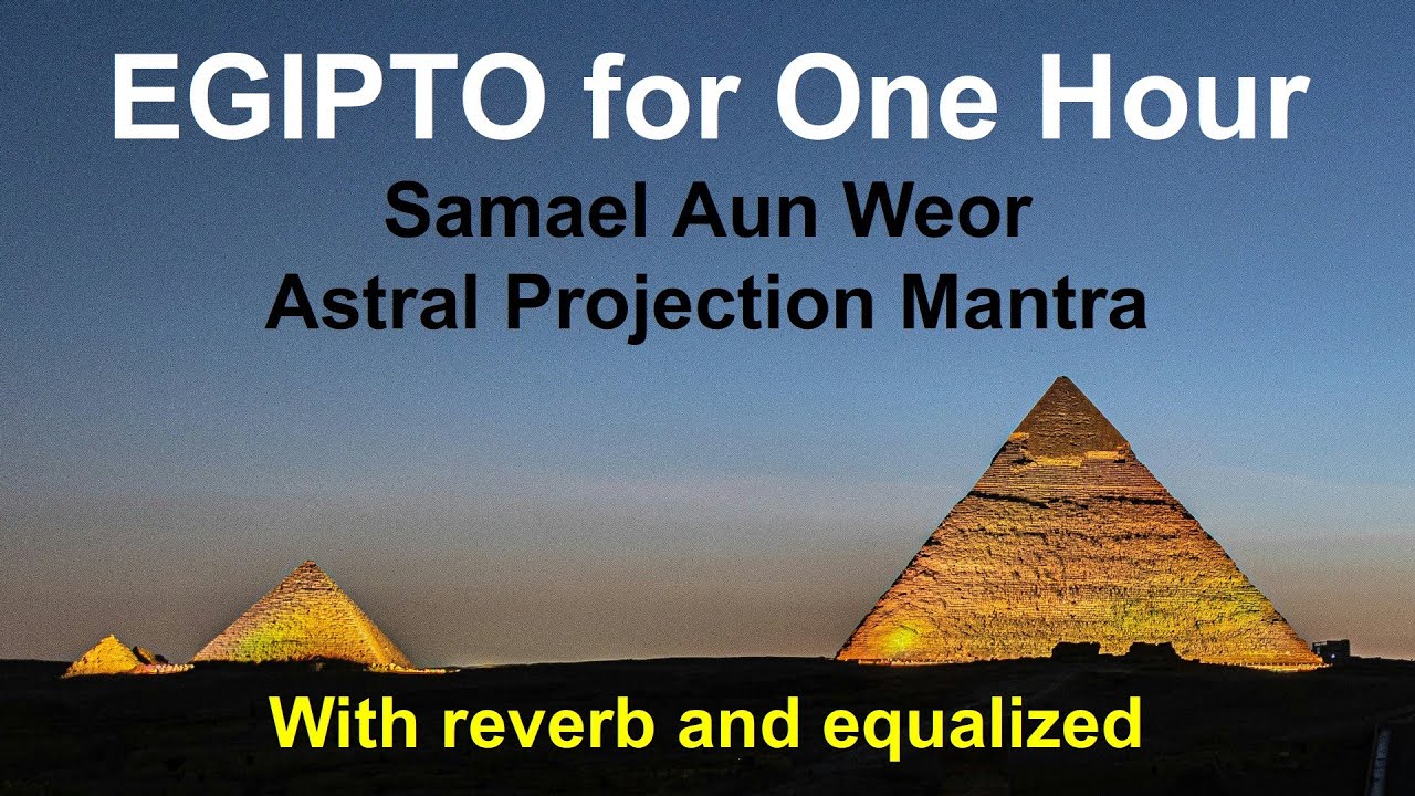EGIPTO astral projection mantra - 1 hour - with reverb and equalized