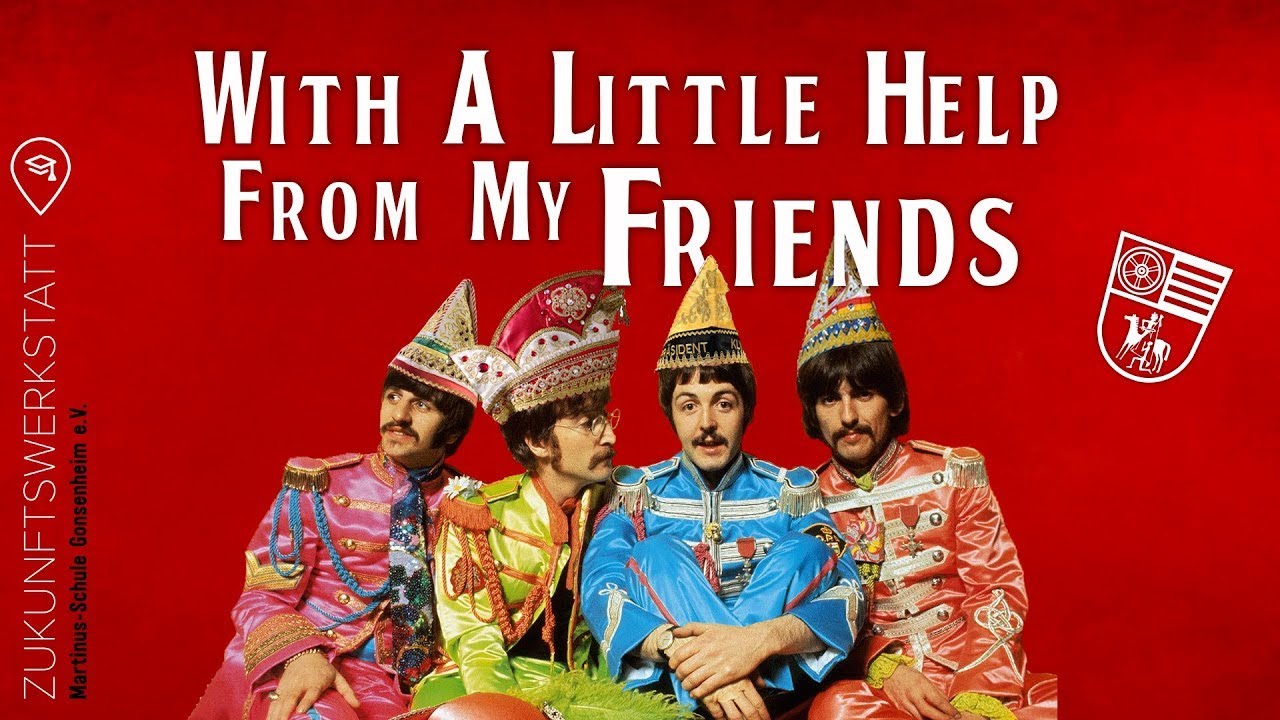With a Little Help from My Friends