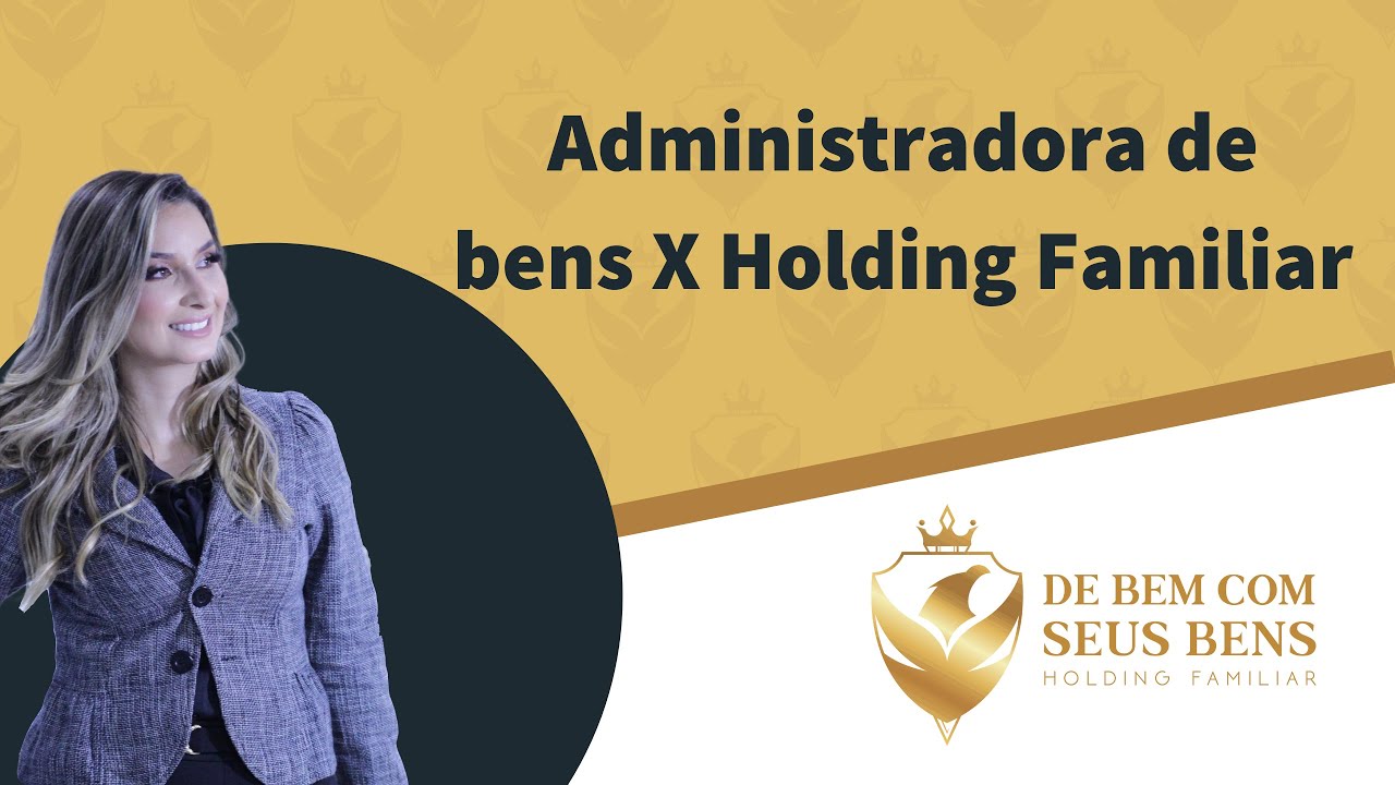 Administradora de bens X Holding Familiar