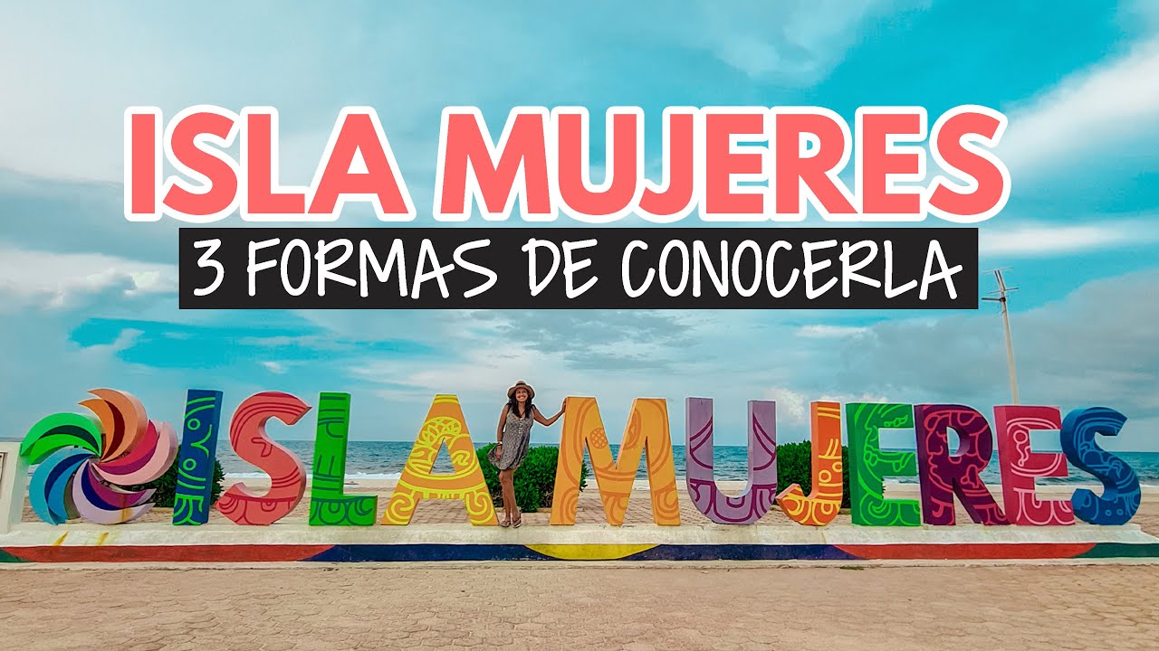 Isla Mujeres ➡️ 3 formas de viajar desde Cancún