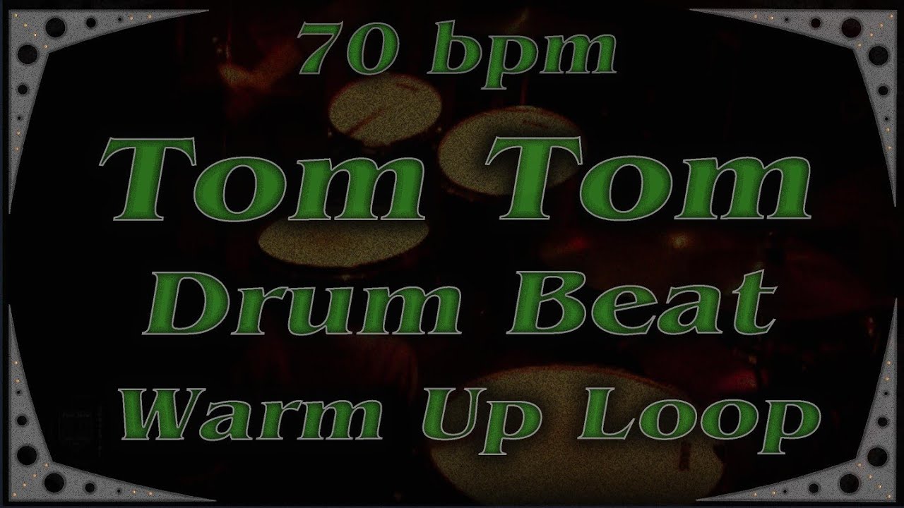 70 bpm Natural Tom Tom Play Along Drum Beat Instrumental Warm - Up Loop