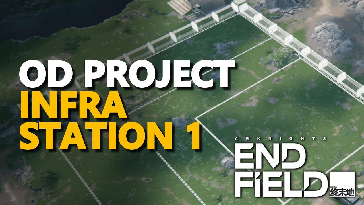 OD Project Infra Station 1 Arknights Endfield