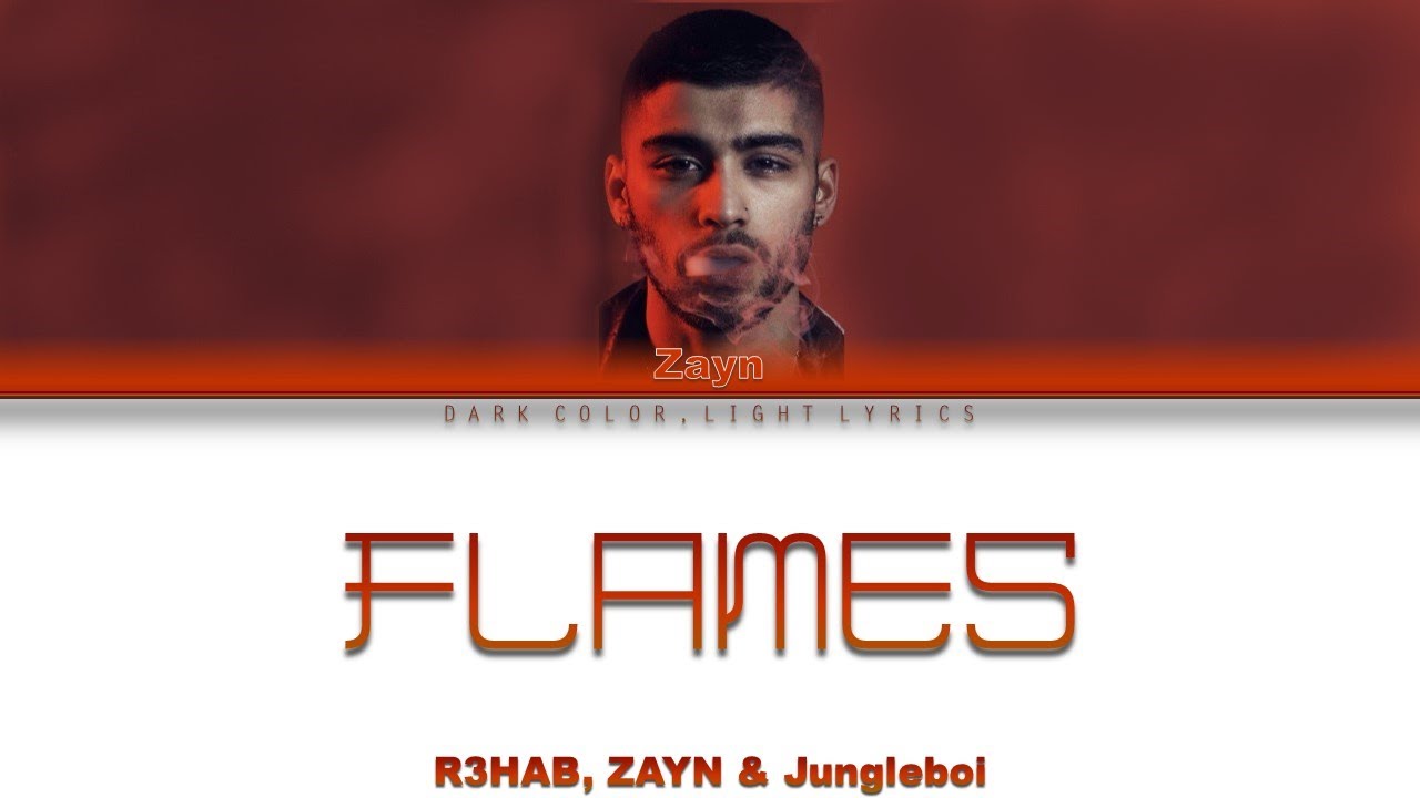 R3HAB, ZAYN & Jungleboi 'Flames' Lyrics [Color Coded ENG_ESP]