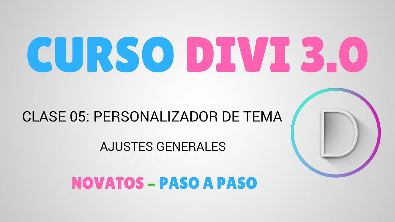 Curso de DIVI 3.0 - #5: Personalización de Tema - Ajustes Generales